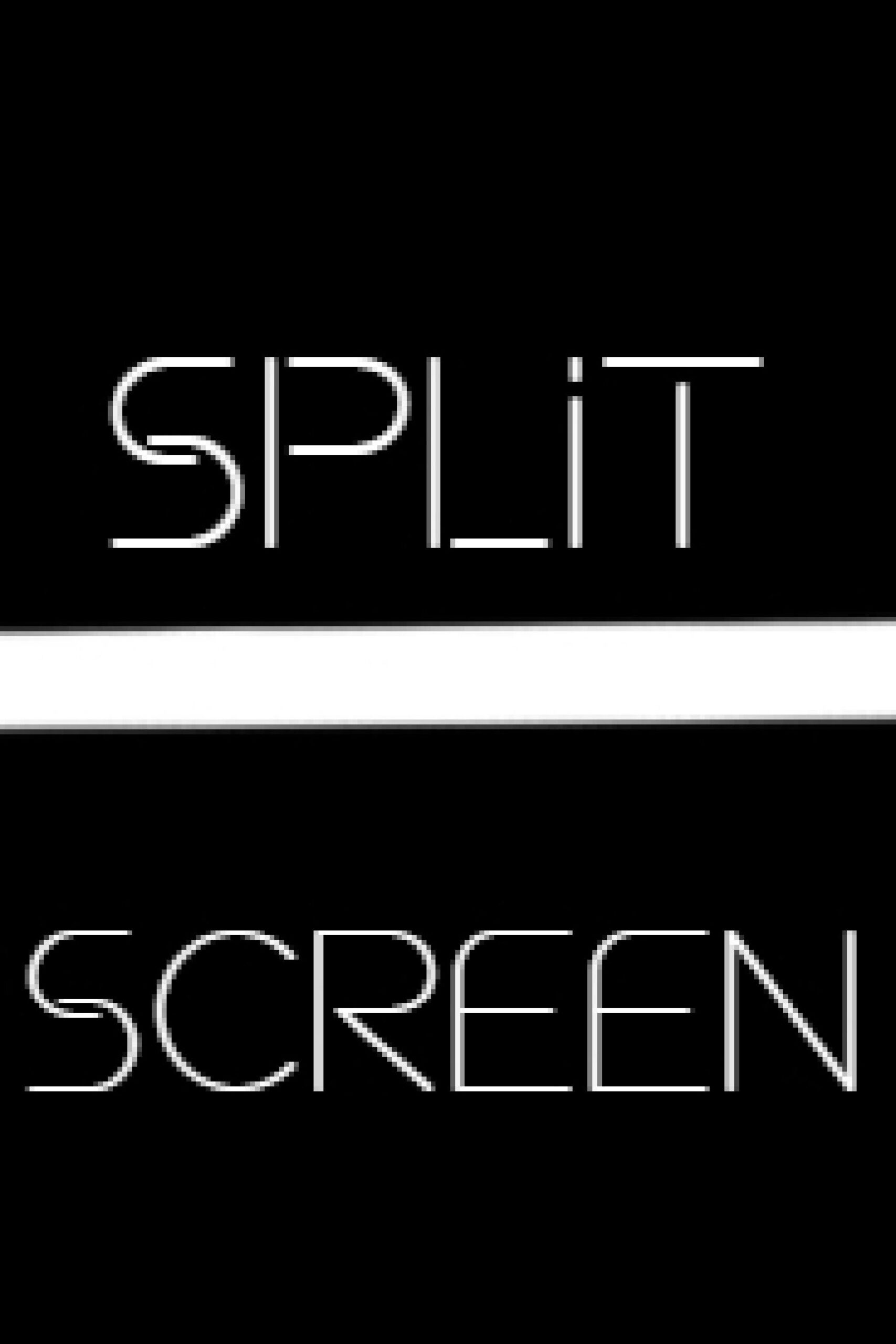 Split Screen Split Screen