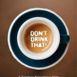 Don’t Drink That!