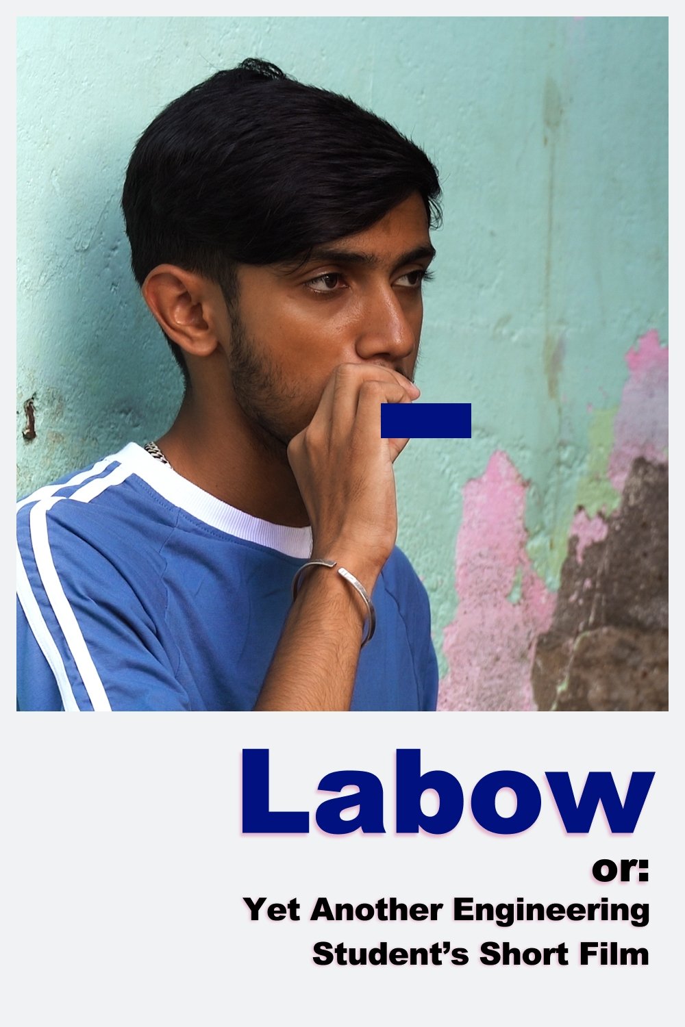 Labow or: Yet Another Engineering Student’s Short Film Labow or: Yet Another Engineering Student’s Short Film