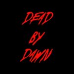 Dead By Dawn