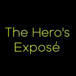 The Hero’s Exposé