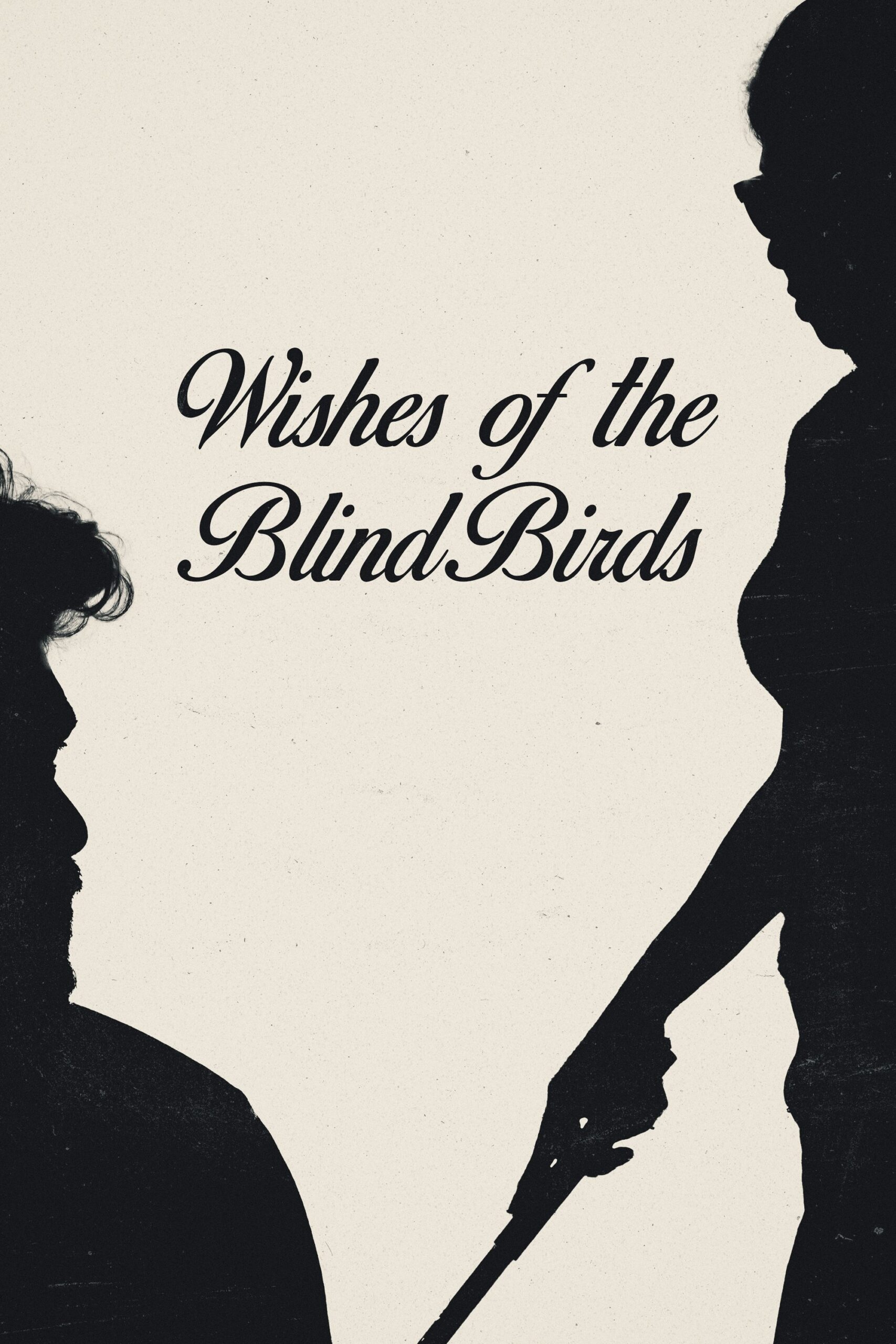 Wishes of the Blind birds Wishes of the Blind birds